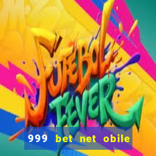 999 bet net obile conferir bilete